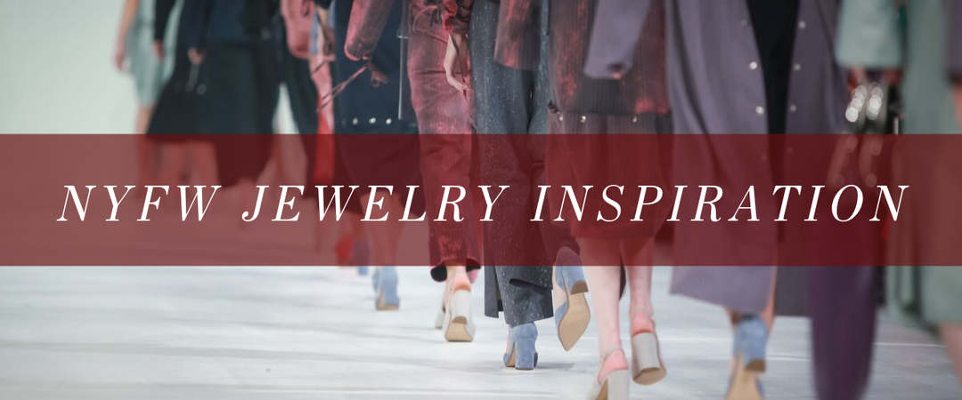 NYFW Jewelry Inspiration