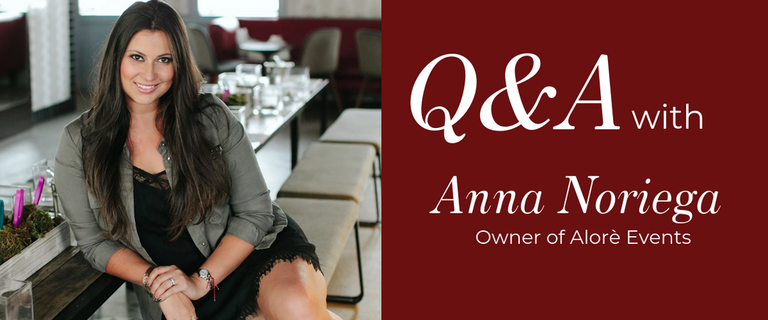 Q&A with Anna Noriego, Owner of Alore Events